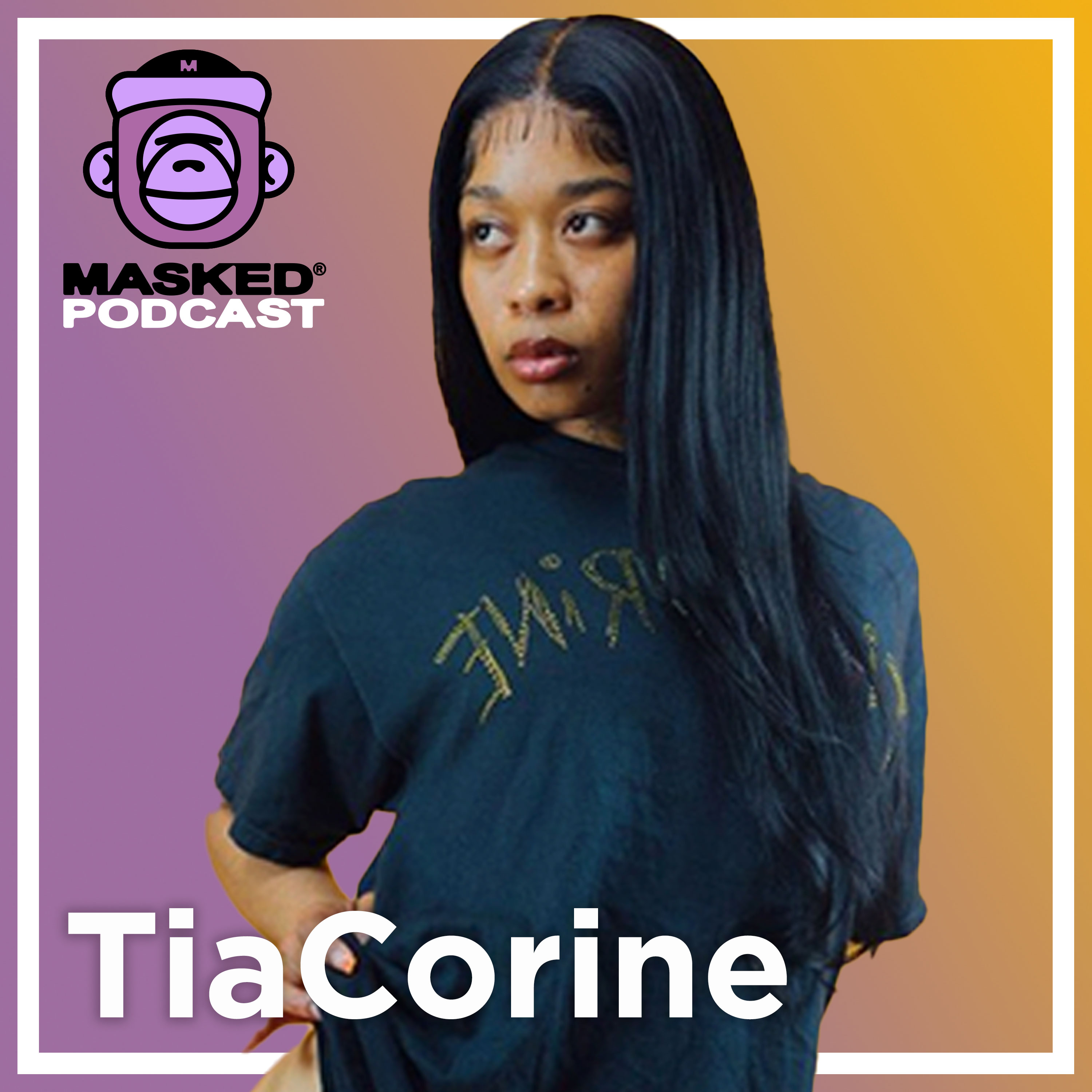 TiaCorine Interview - Masked Gorilla Podcast