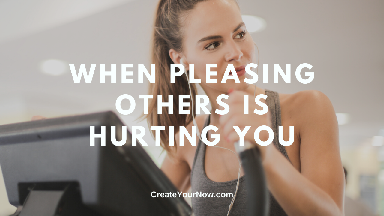 2020 When Pleasing Others is Hurting You