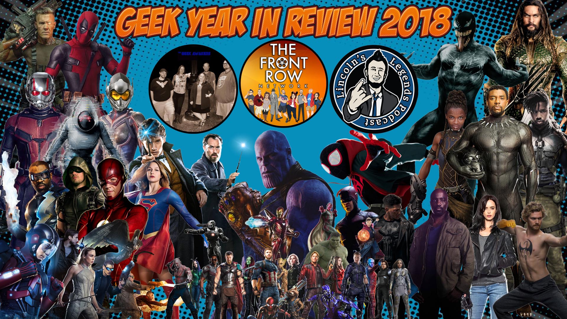 Geek Year In Review 2018 [w/ The Geek Awakens & Lincoln's Legends]