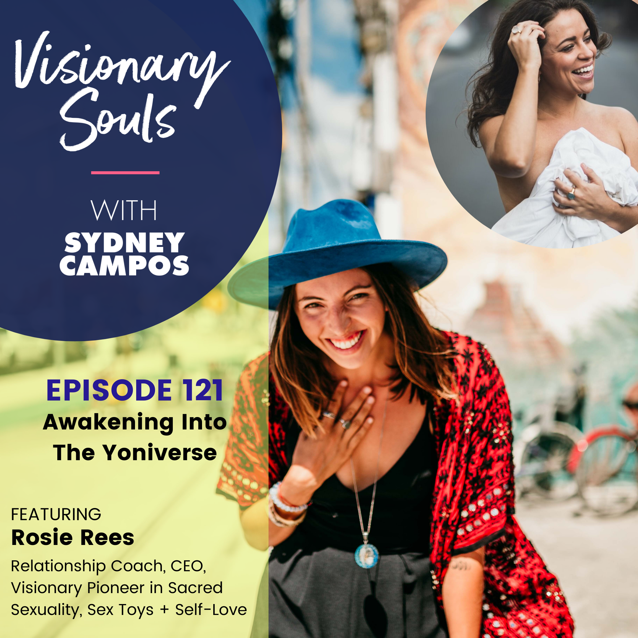 Ep. 121: Rosie Rees | Awakening Into The Yoniverse