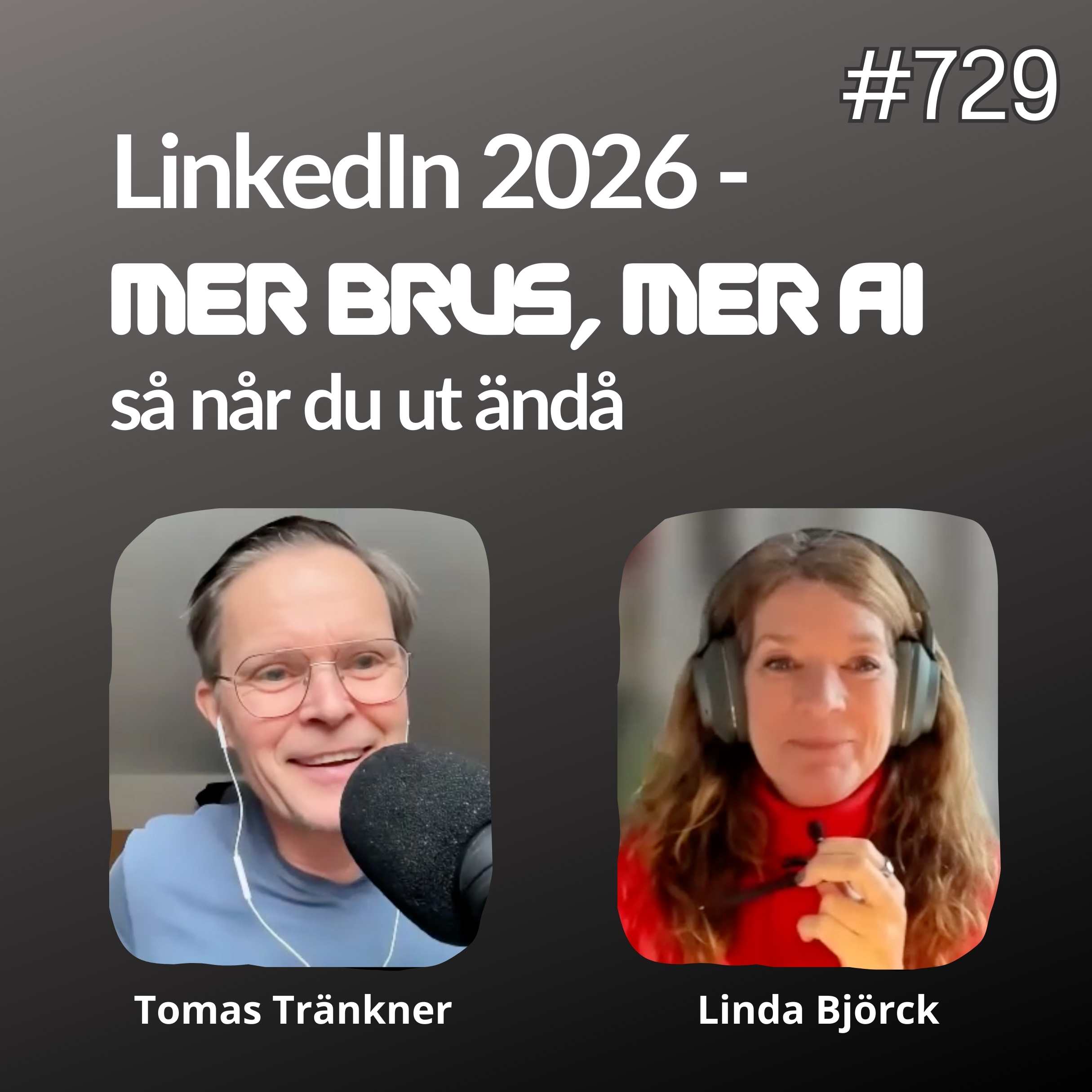 729 LinkedIn 2026 - mer brus, mer AI, så når du ut ändå 729 LinkedIn 2026 - mer brus, mer AI, så når du ut ändå