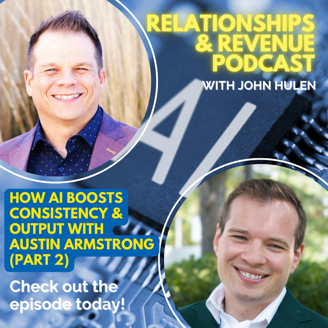 Episode 279 How AI Boosts Consistency & Output with Austin Armstrong (Part 2)