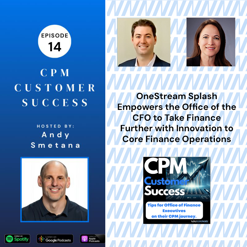 OneStream CPM Customer Success: Tips for Office of Finance Executives on their Corporate Performance Management journey