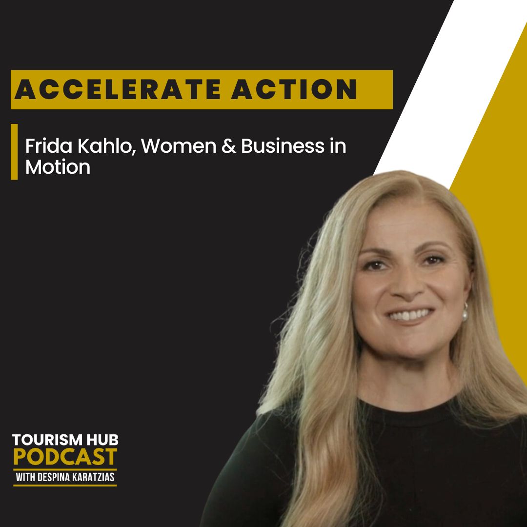 067 ⎢ Accelerate Action: Frida Kahlo, Women & Business in Motion