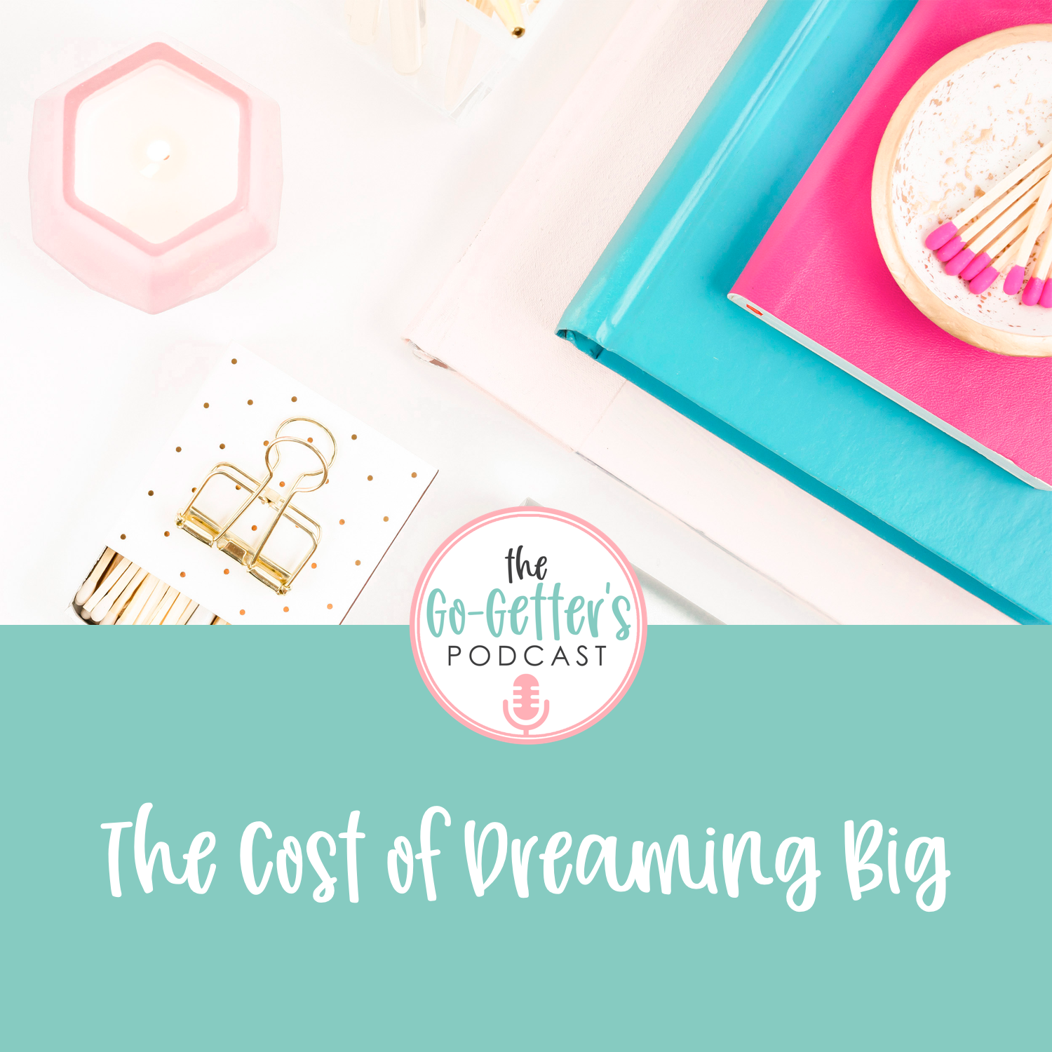 The Cost of Dreaming Big episode artwork