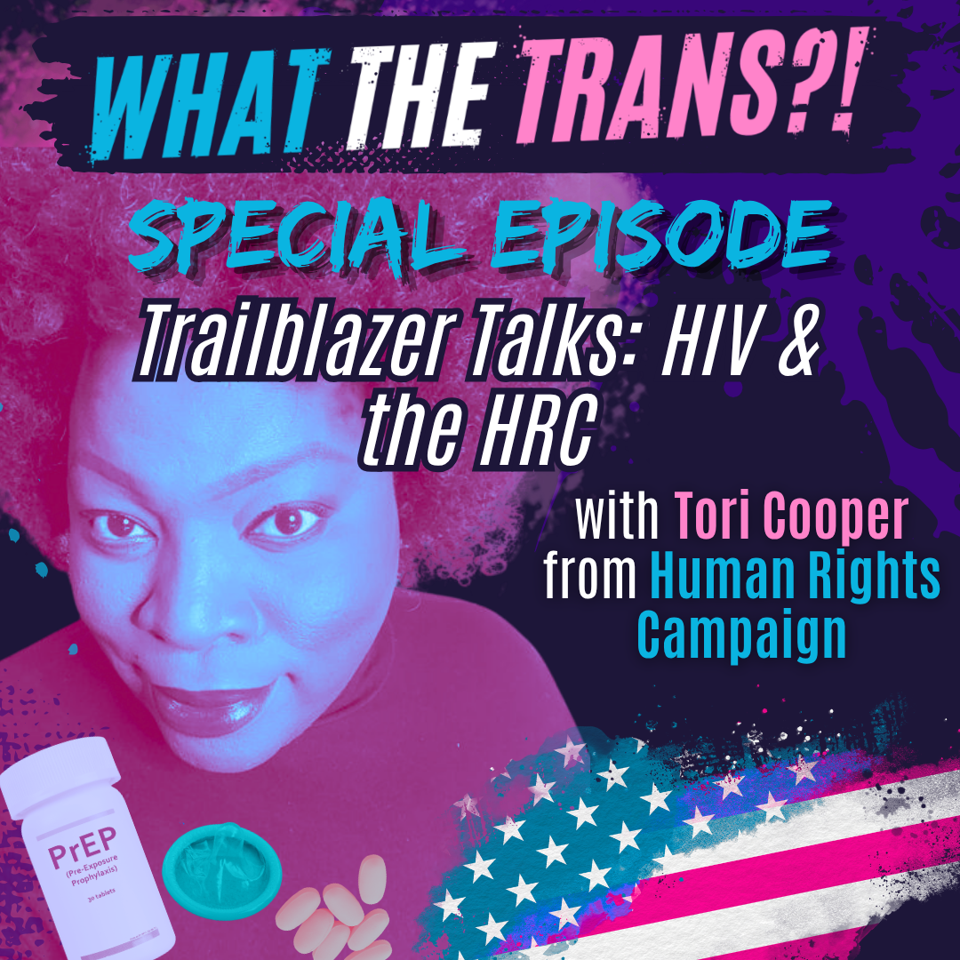 EP152 - Trailblazer Talks: HIV & the HRC