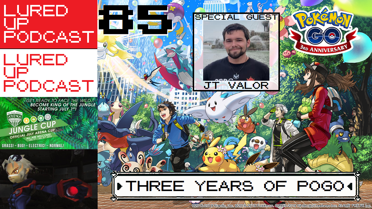 cover of episode LURED UP 85 - Three Years of PoGO - POKÉMON GO PODCAST