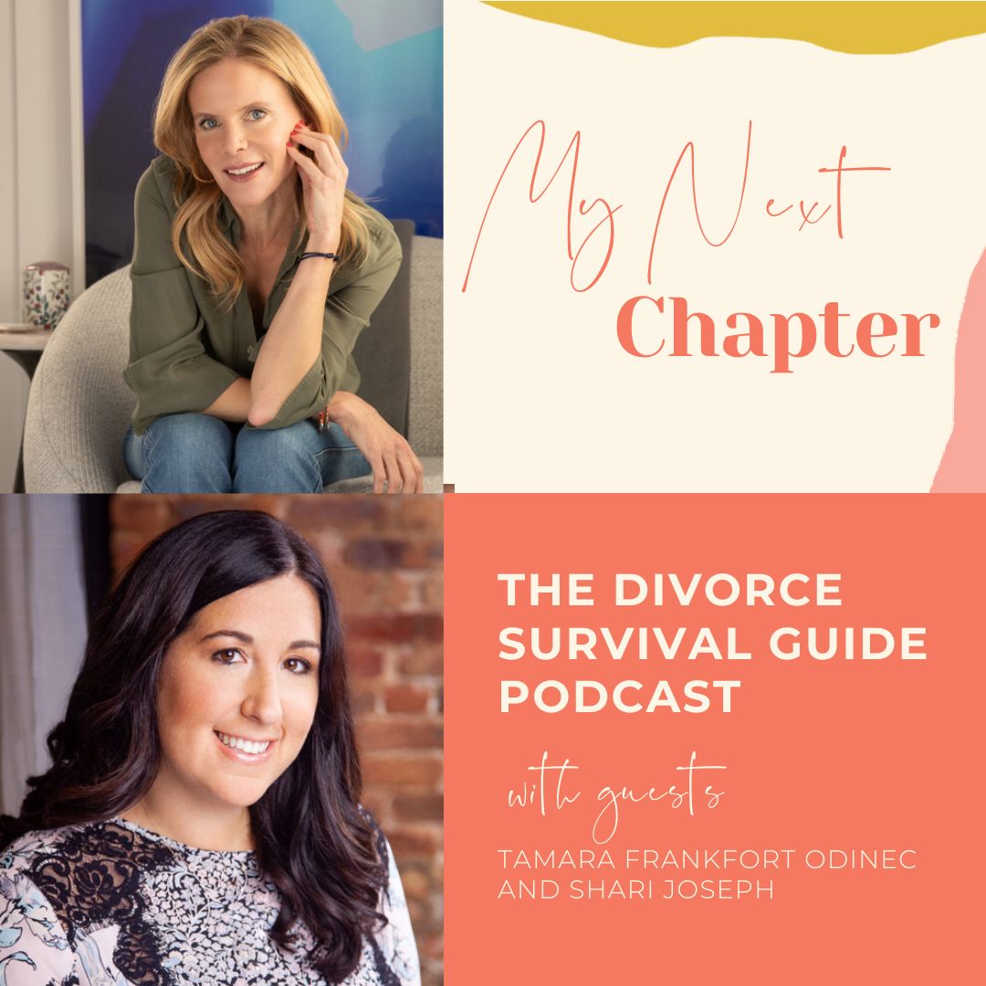 Episode 326: My Next Chapter with Tamara Frankfort Odinec and Shari Joseph