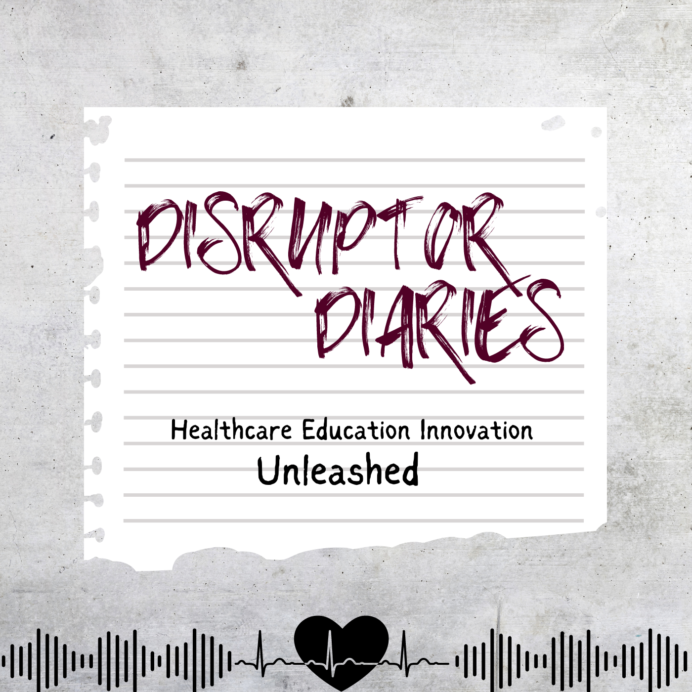 Disruptor Diaries: Healthcare Education Innovation Unleashed