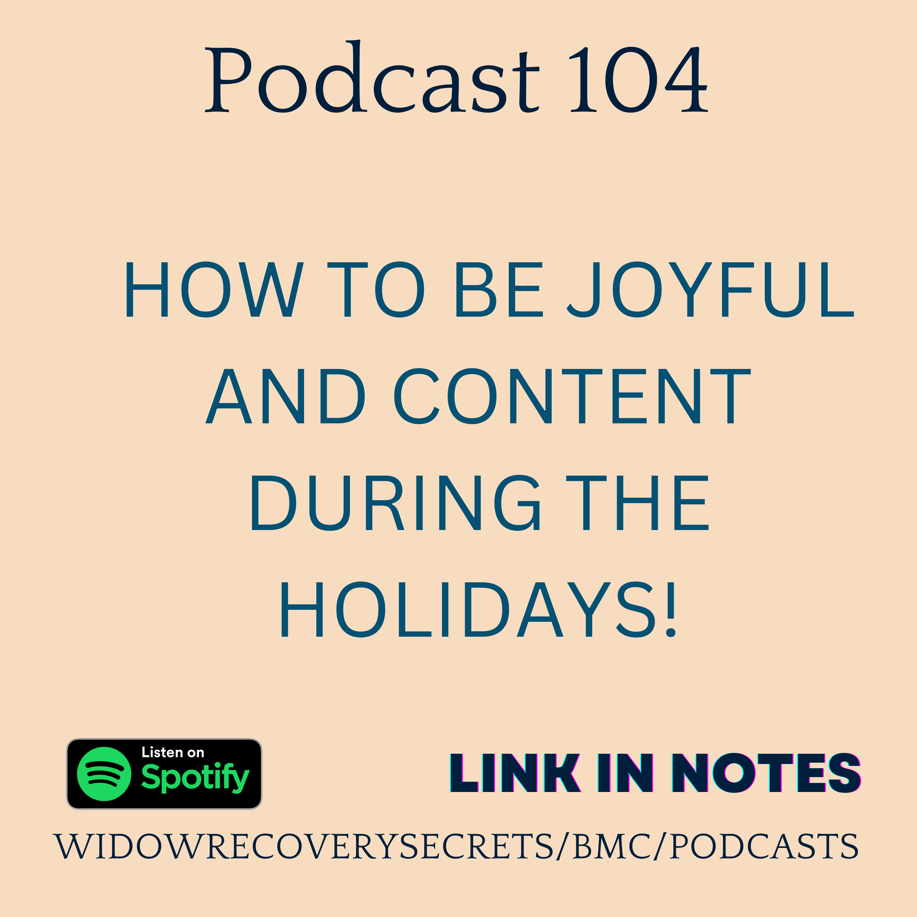 PODCAST 104 HOW TO BE JOYFUL AND CONTENT DURING THE HOLIDAYS!