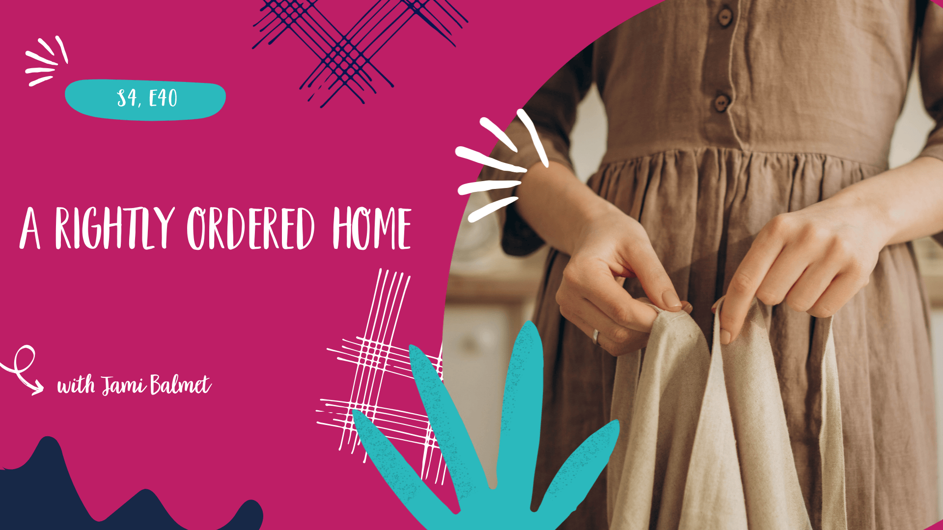 A Rightly Ordered Home - S4, E40