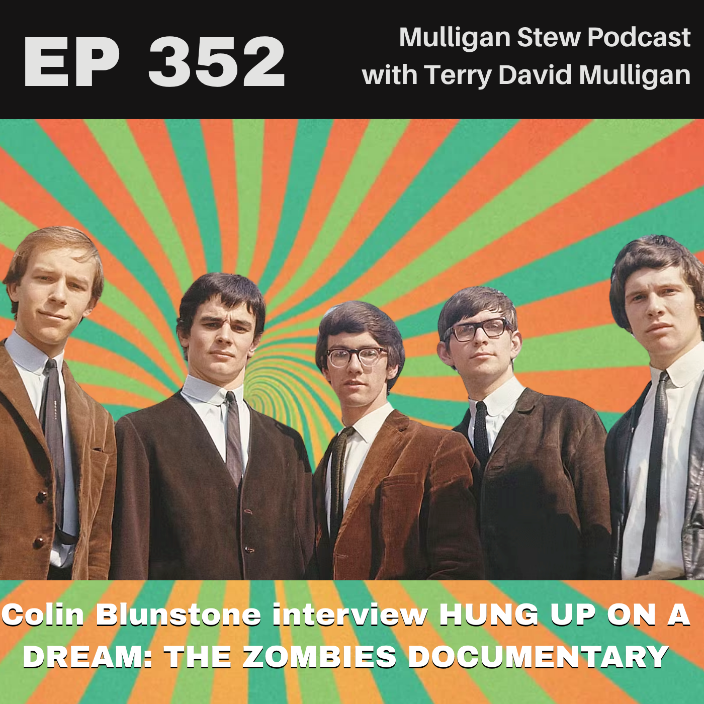 EP 352 | Robert Schwartzman and Colin Bluntstone interview HUNG UP ON A DREAM: THE ZOMBIES DOCUMENTARY