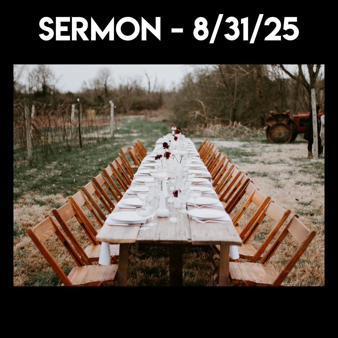 Sermon - 8/31/25