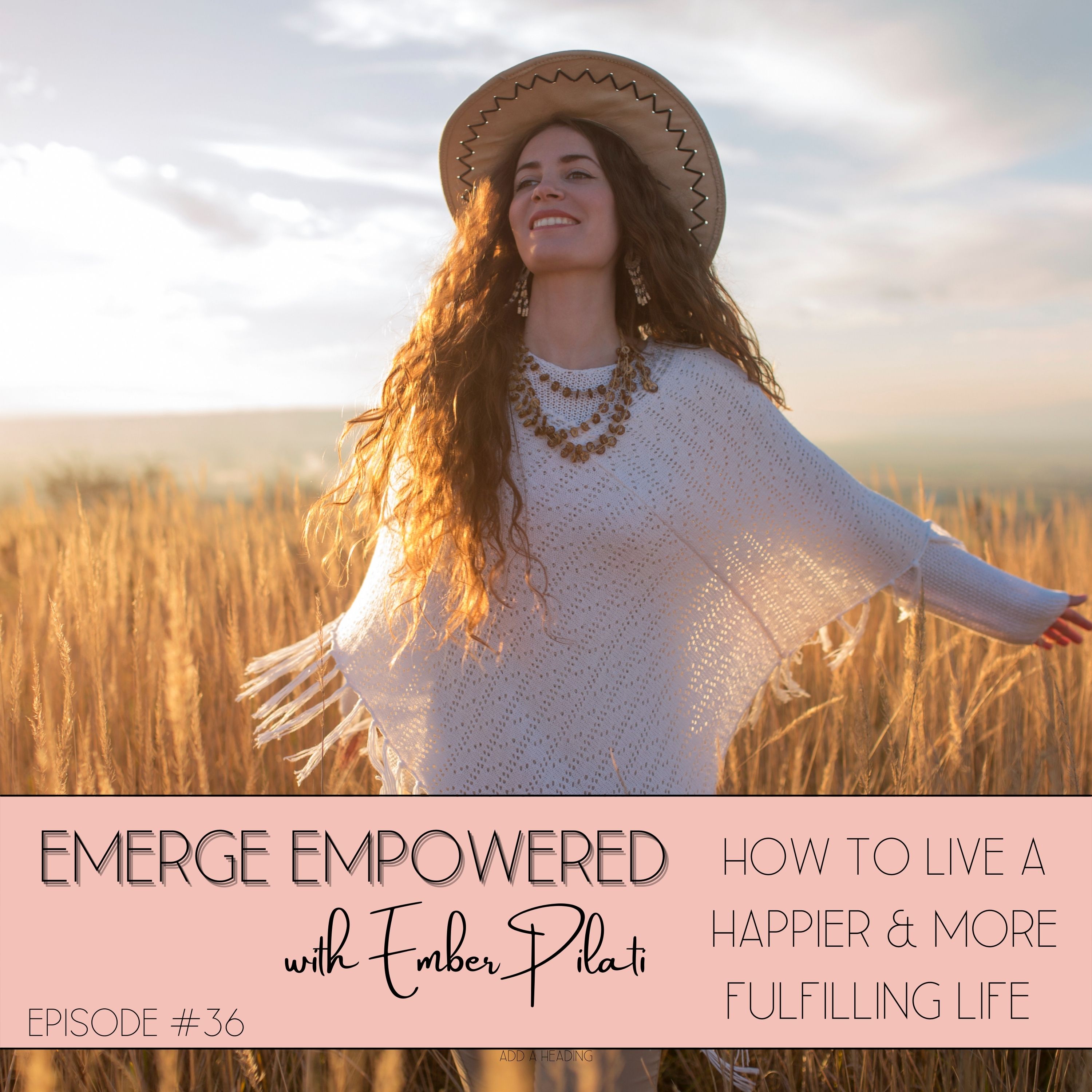 How to Have a Happier and More Fulfilling Life