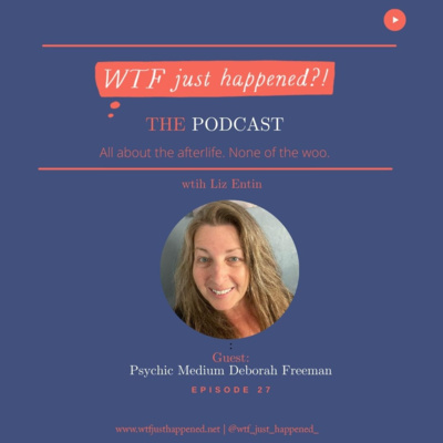 WTF Just Happened?!: All about the afterlife. No woo.