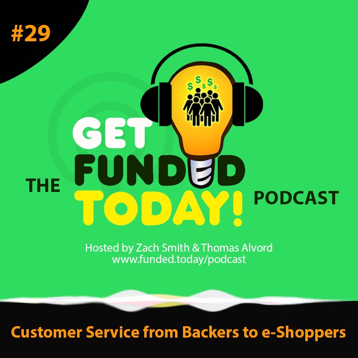 Episode 0029 | Customer Service from Backers to e-Shoppers