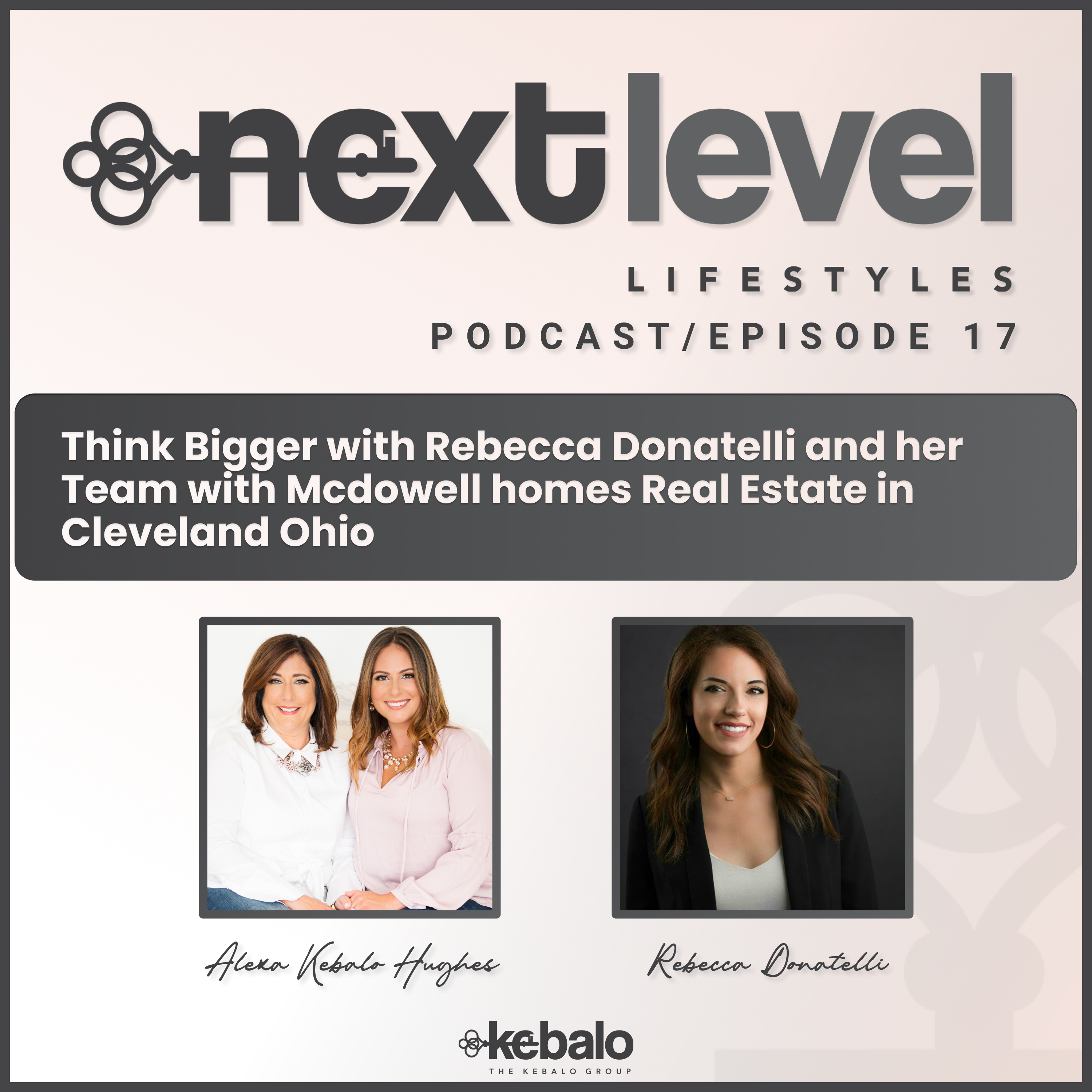 Think Bigger with Rebecca Donatelli and her team with Mcdowell Homes Real Estate in Cleveland Ohio