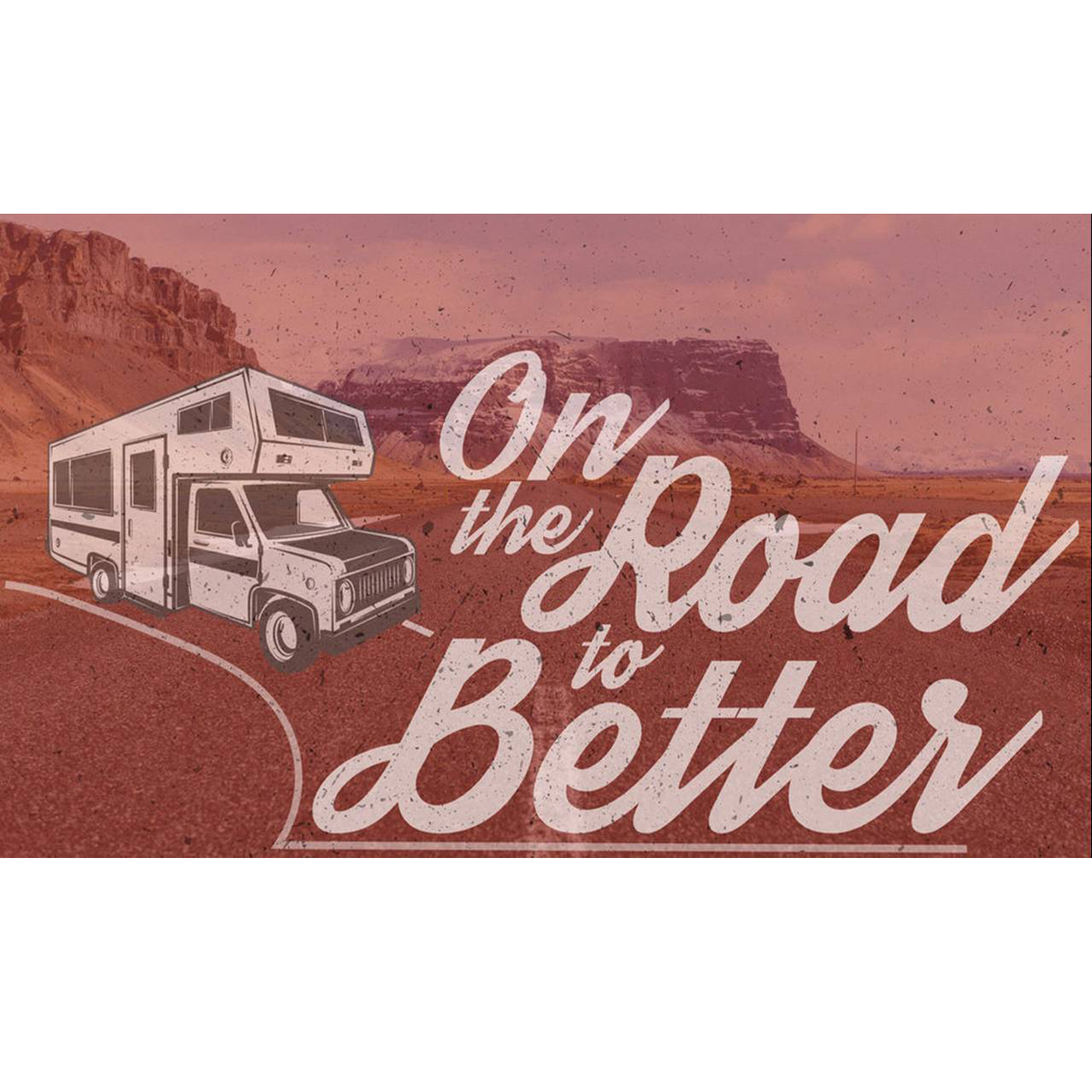 On The Road to Better