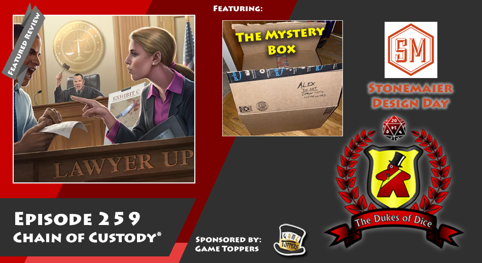 Dukes of Dice - Ep. 259 - Chain of Custody*