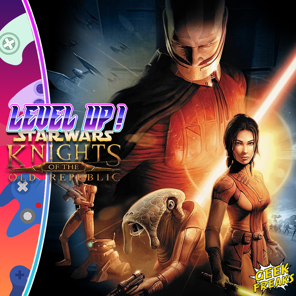 Level Up! Star Wars: Knights of the Old Republic
