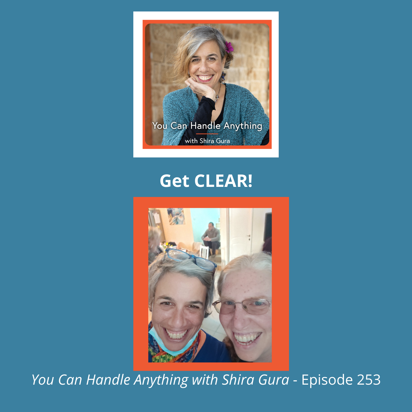 cover of episode 253: Get CLEAR! (And then, do it again and again!)