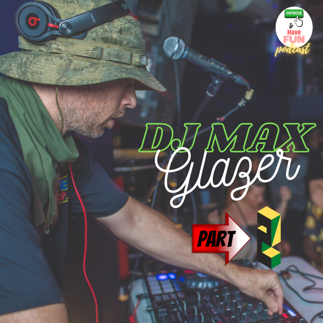 DJ Max Glazer pt 2