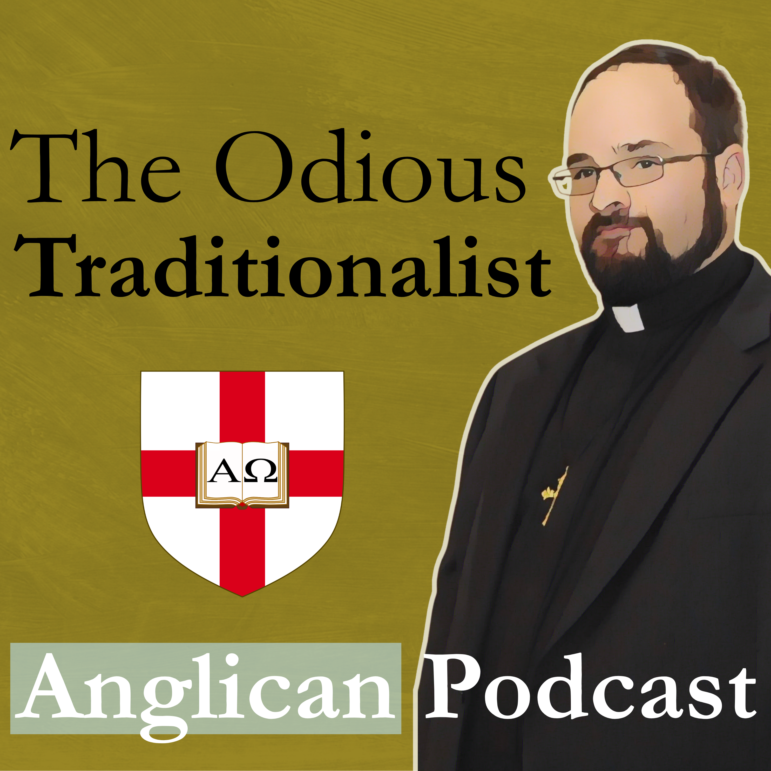 The Odious Traditionalist Anglican Podcast