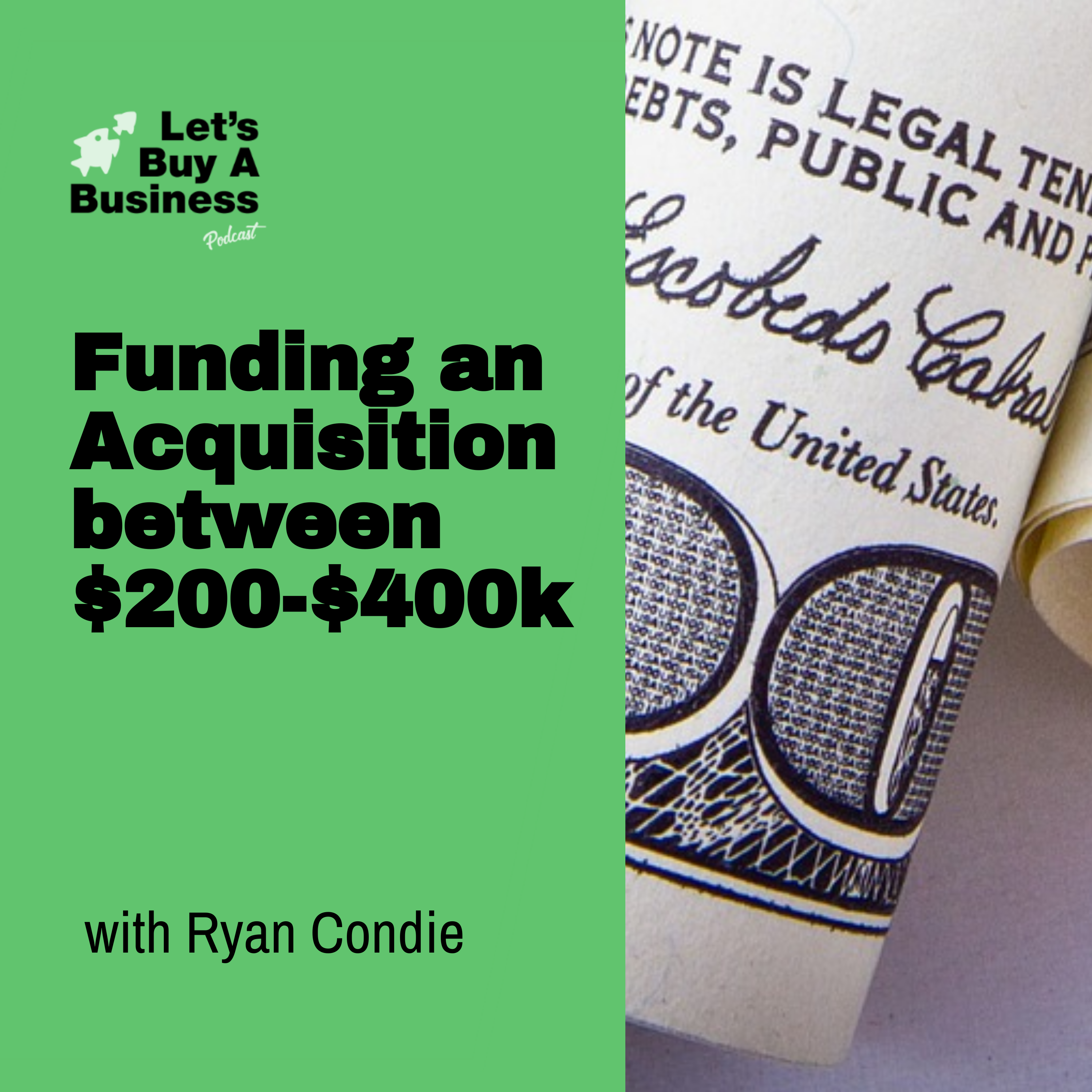 Funding an Acquisition between $200-$400k