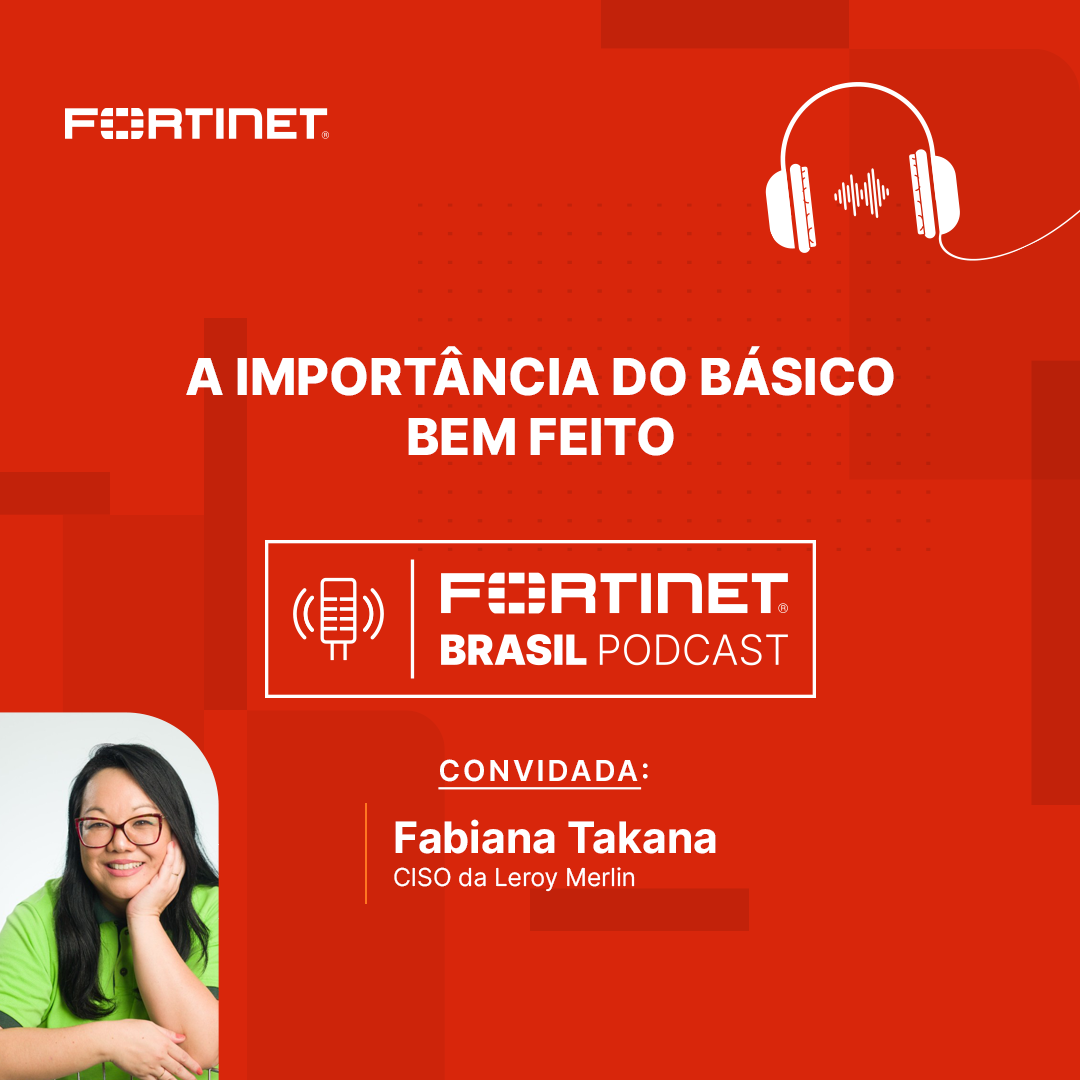 Fortinet Brasil Podcast