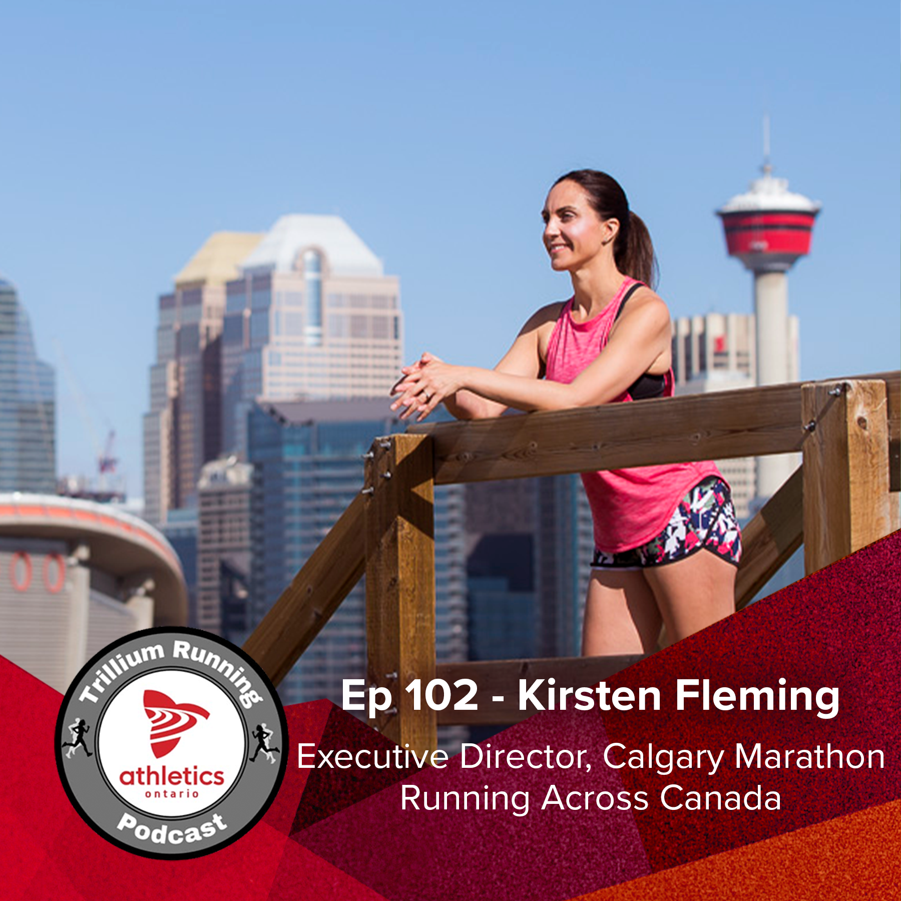 EP 102: Kirsten Fleming, Calgary Marathon - Running Across Canada Series