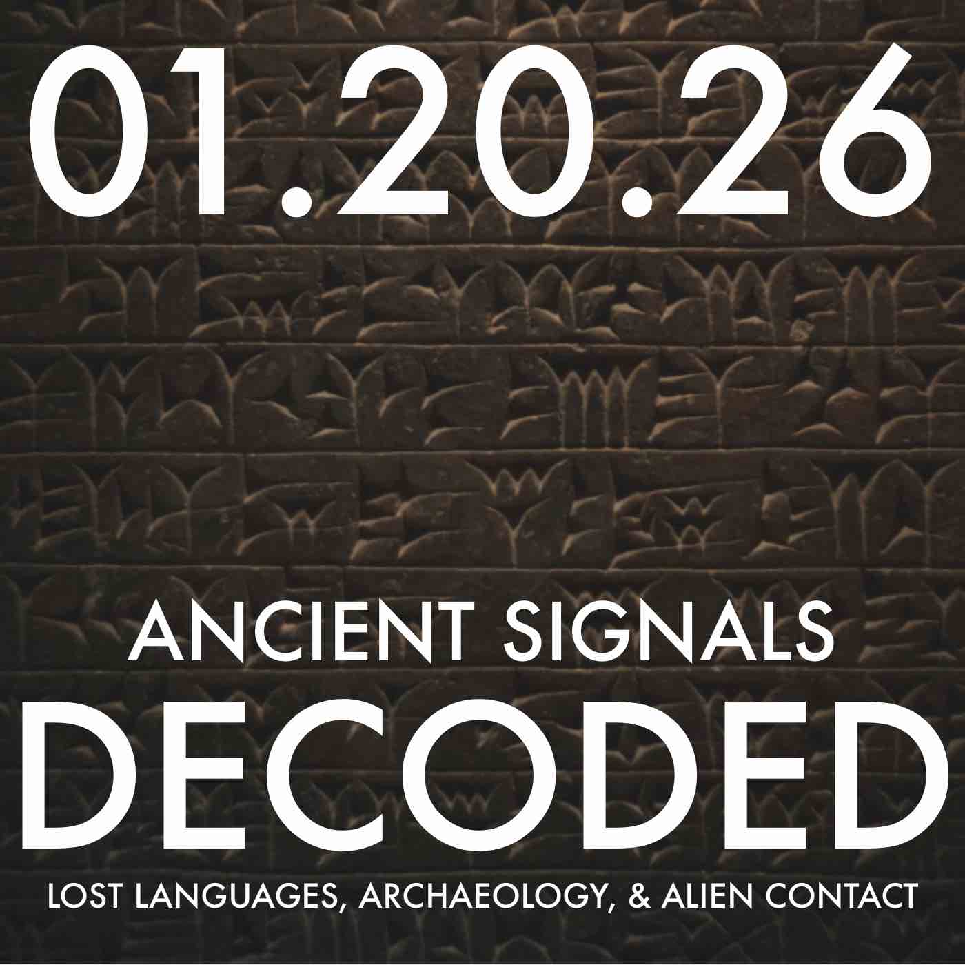 Ancient Signals Decoded: Lost Languages, Archaeology, and Alien Contact | MHP 01.20.26.