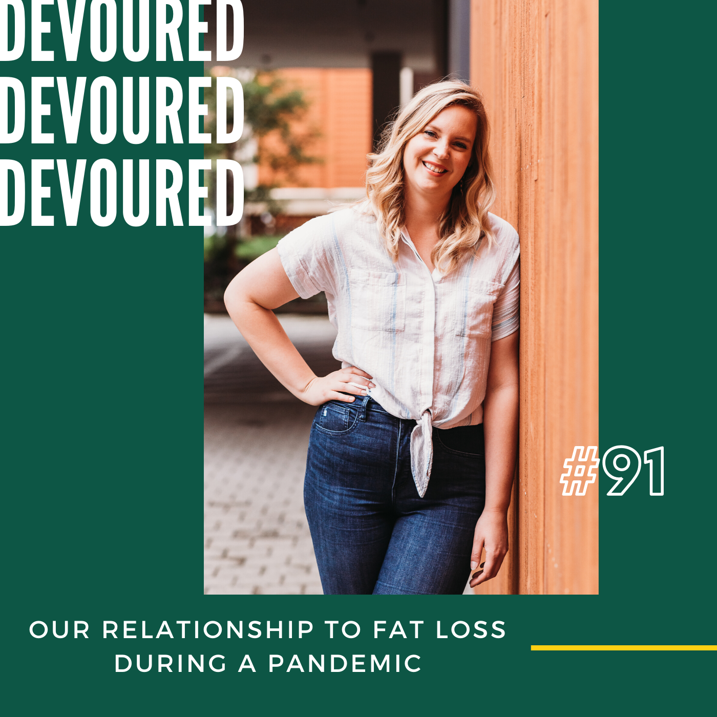 91. Our Relationship to Fat Loss During a Pandemic