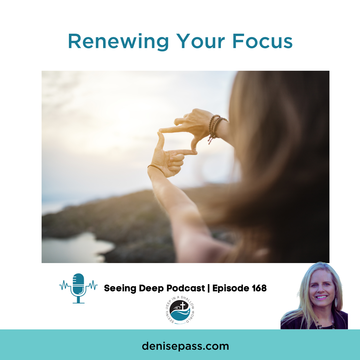 SD #168 Renewing Your Focus