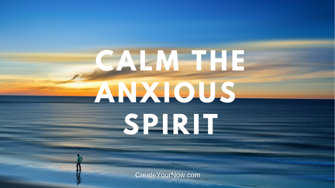 969 Calm the Anxious Spirit