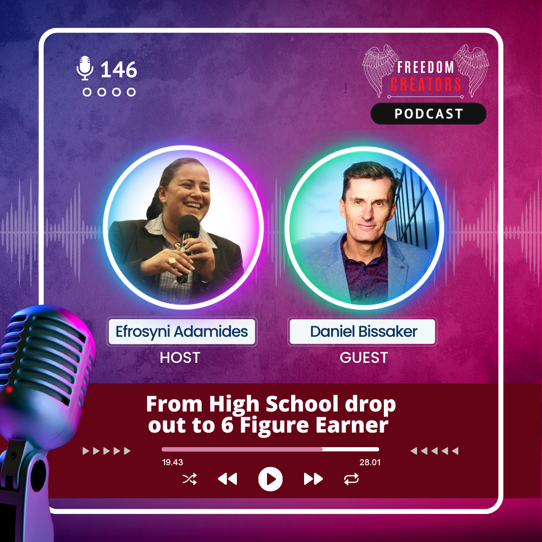 146. From High School drop out to 6 figure Earner - Podcast with Daniel Bissaker