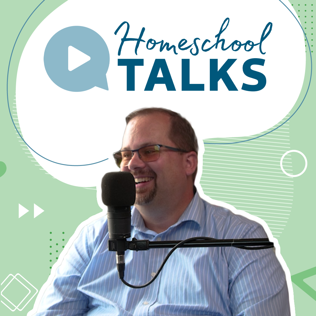 Homeschool Talks: Ideas and Inspiration for Your Homeschool