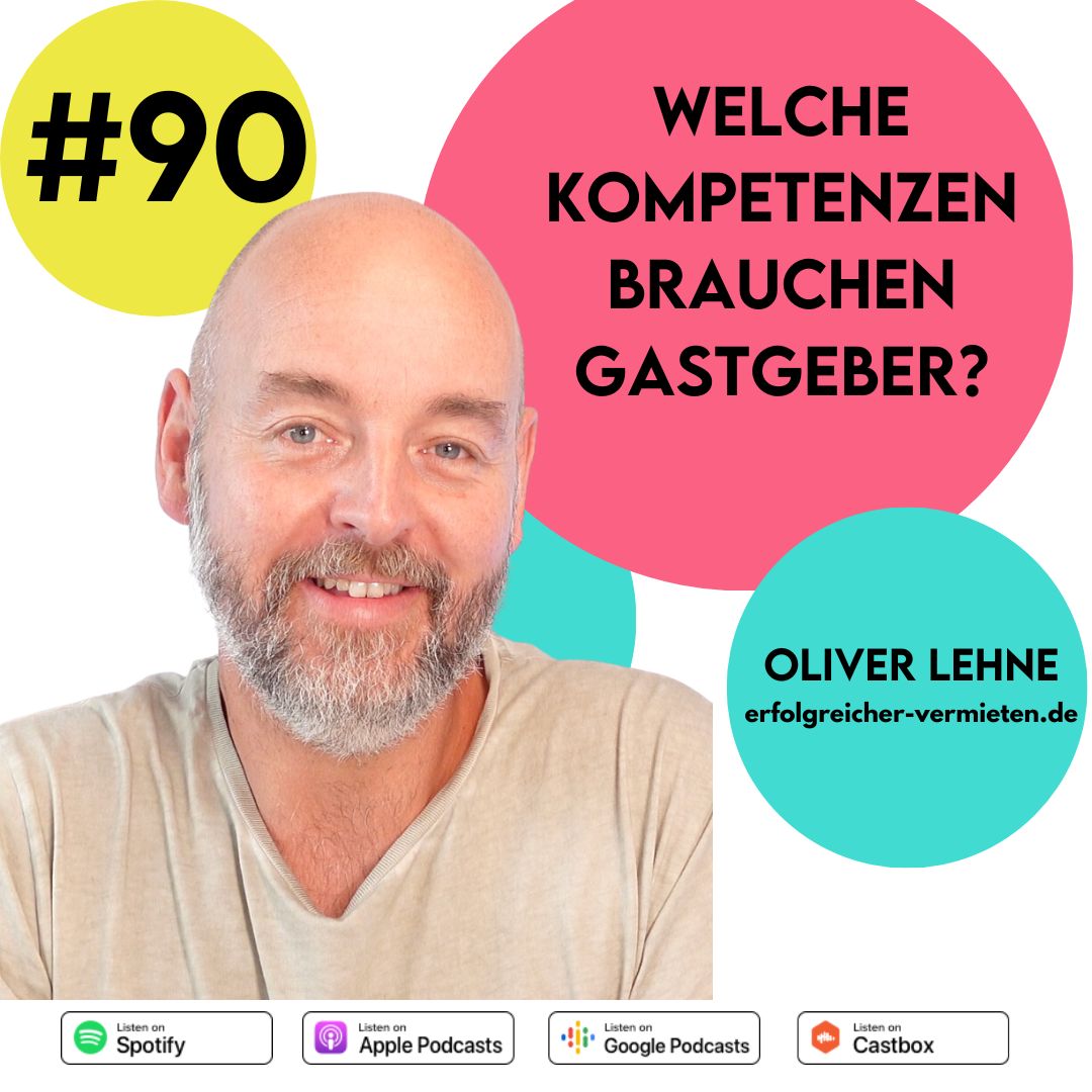 #90 - Welche Kompetenzen benötigen Gastgeber - mit Oliver Lehne