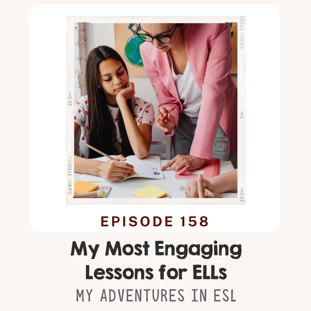 EP 158 My Go-to Engaging Lessons