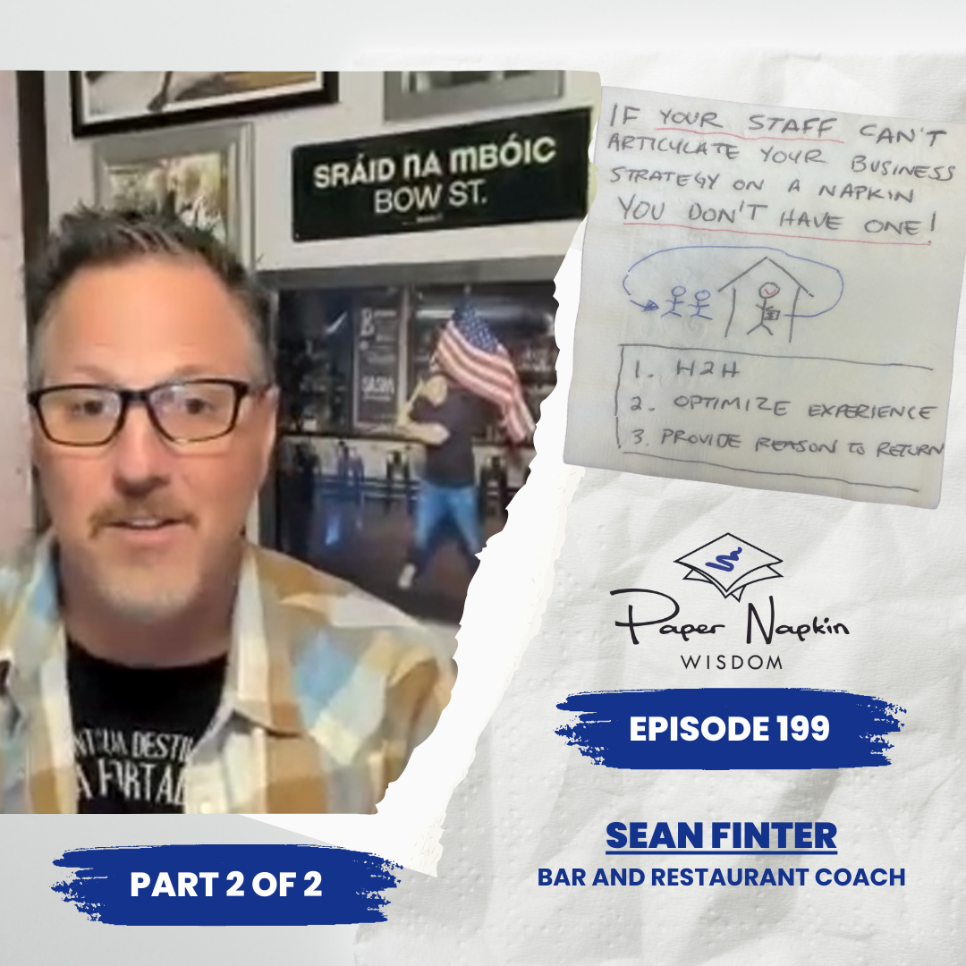 EP 199 - Expanding the Scope of Napkin Wisdom with Sean Finter