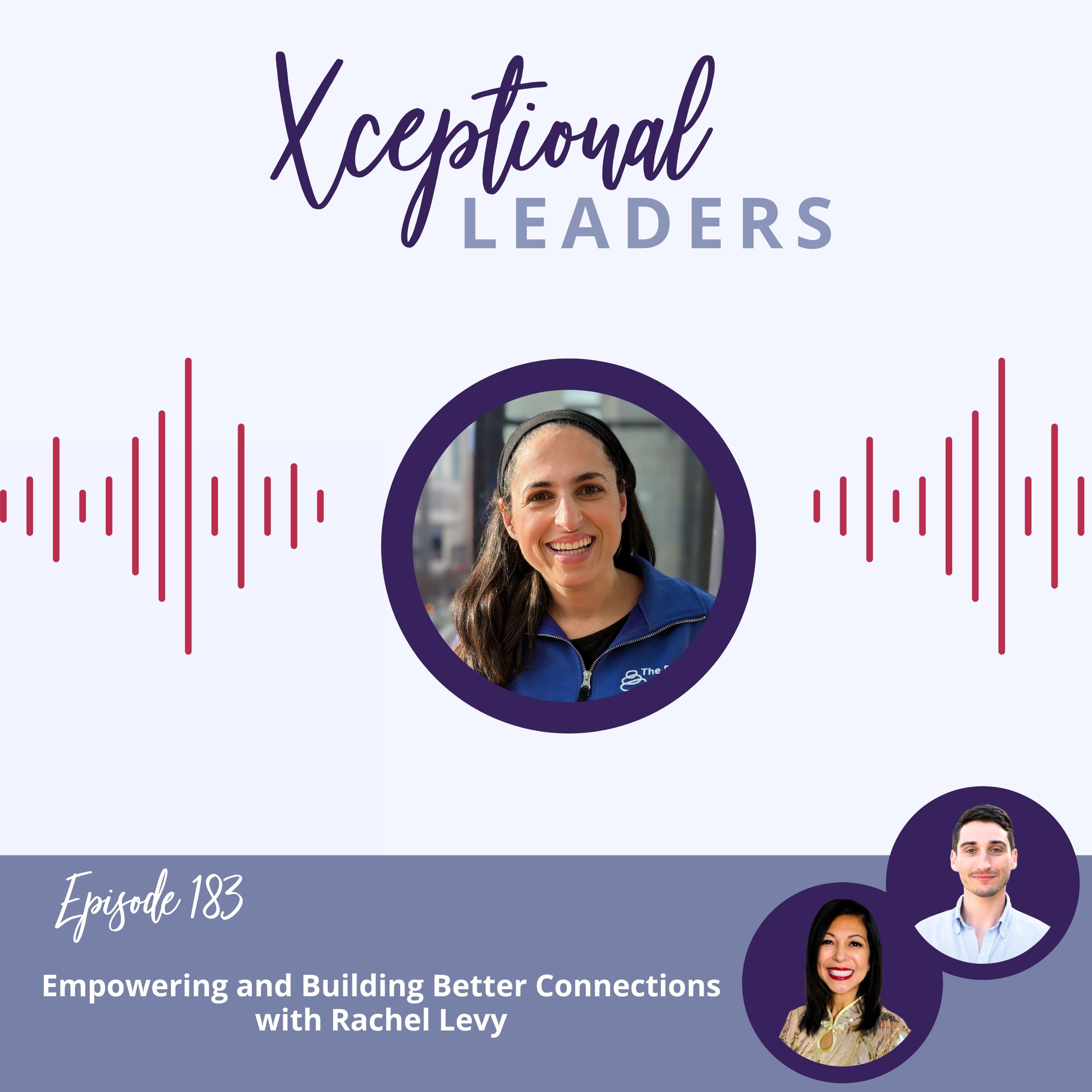Empowering and Building Better Connections with Rachel Levy