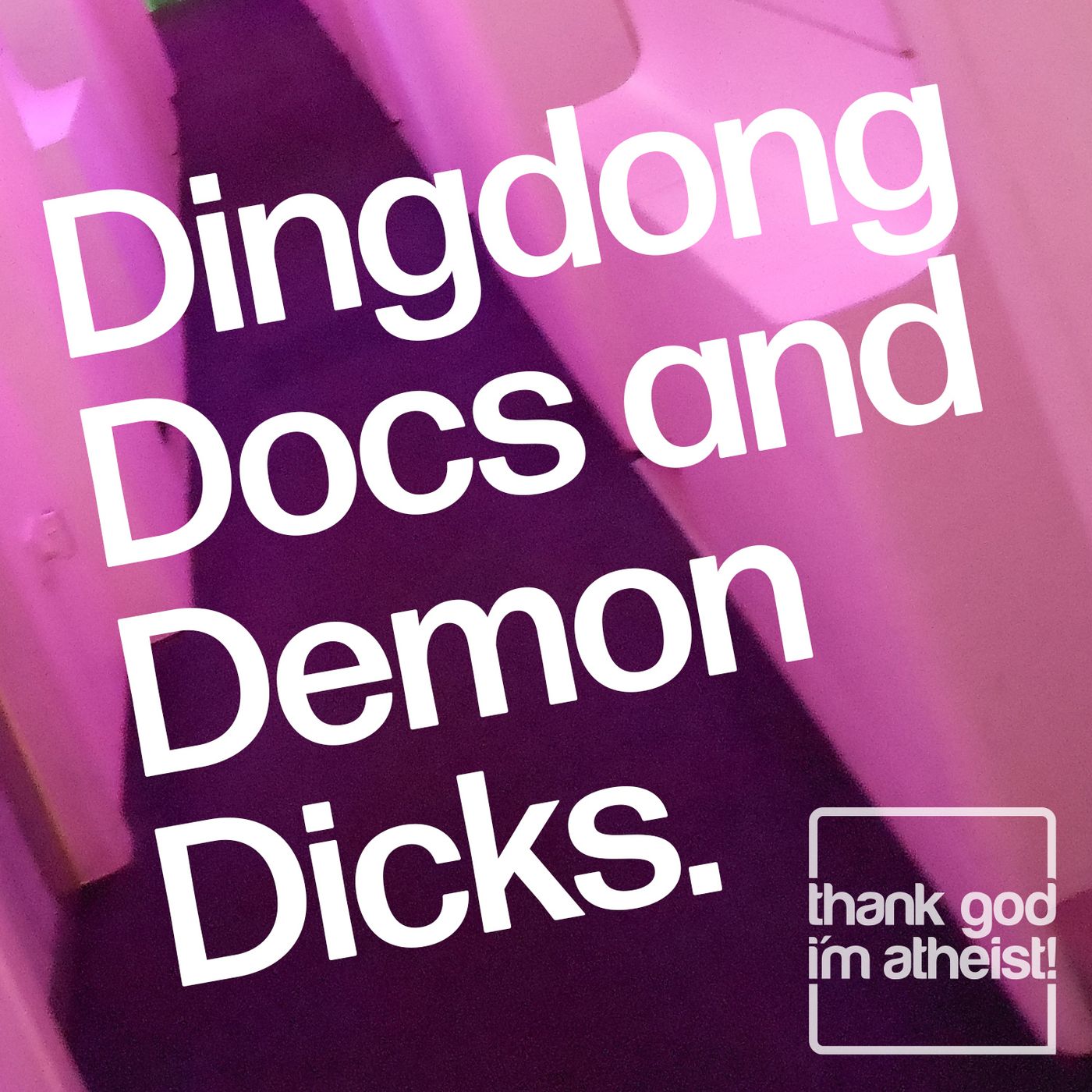 Thank God I\'m Atheist