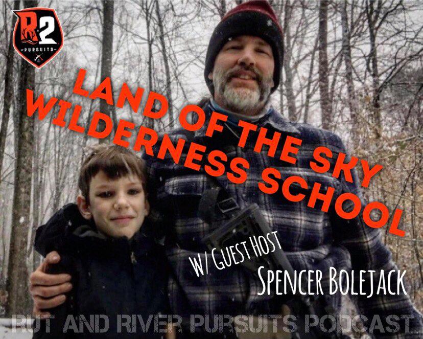 Land Of The Sky Wilderness School - Guest Host Spencer Bolejack
