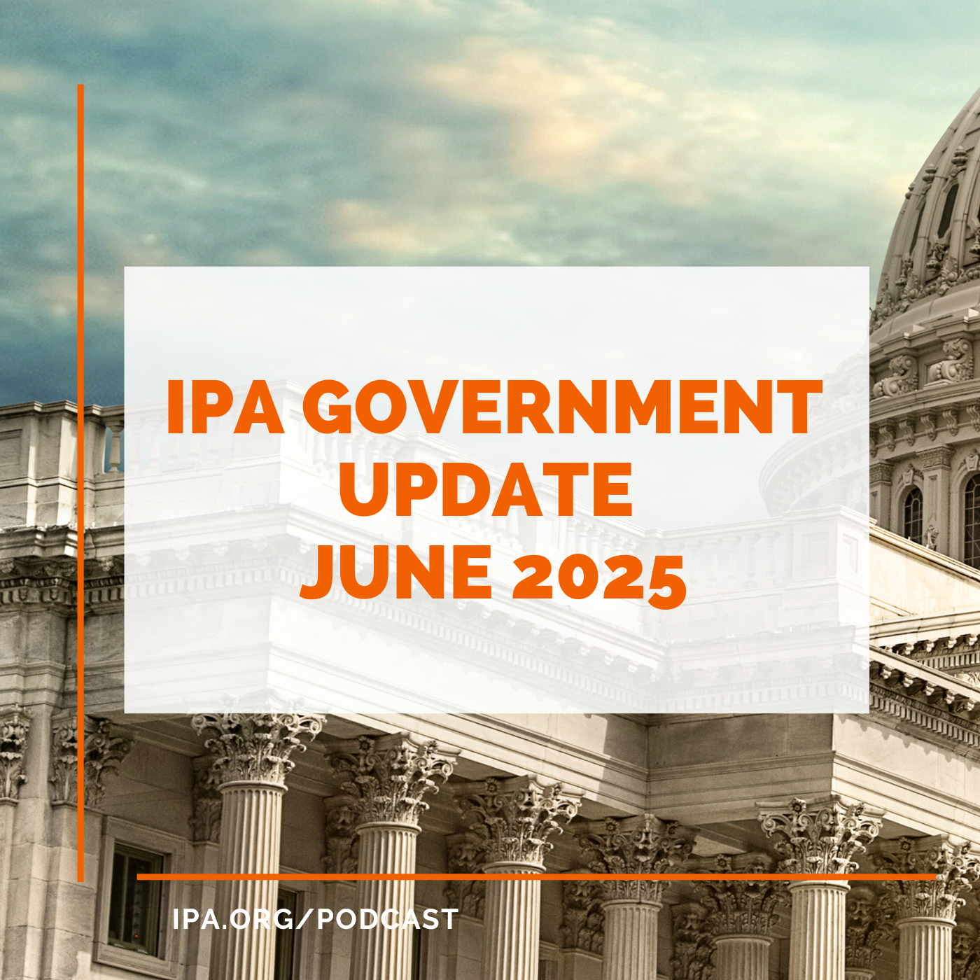 IPA June 2025 Government Update