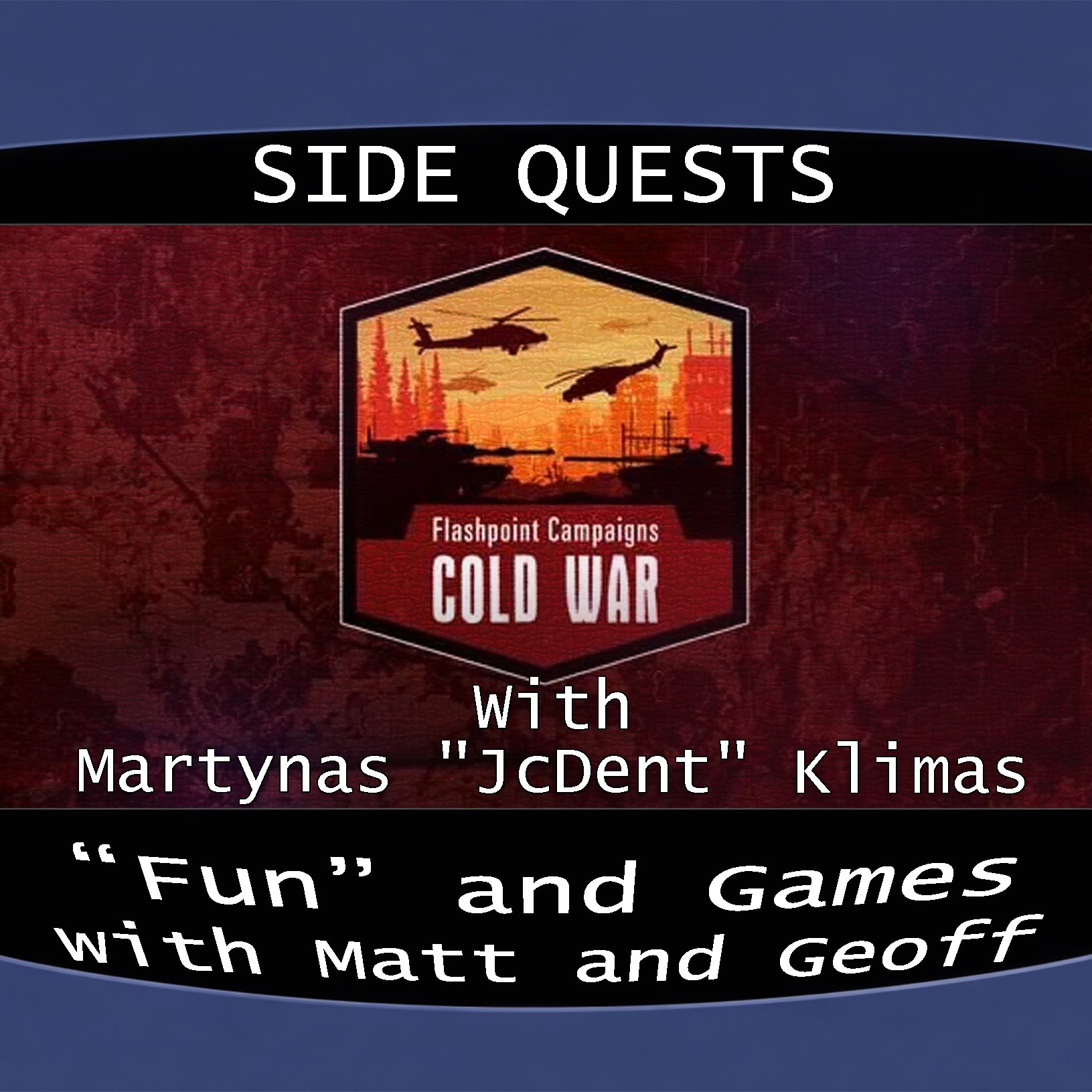 Side Quests Episode 433: Flashpoint Campaigns: Cold War with Martynas "JcDent" Klimas
