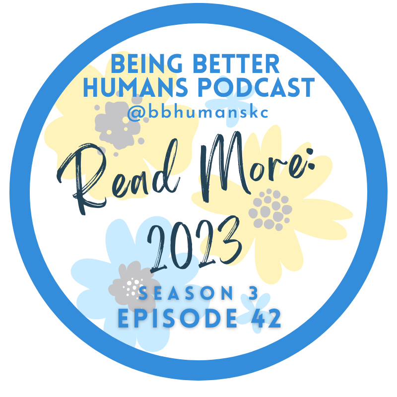 Being Better Humans Podcast