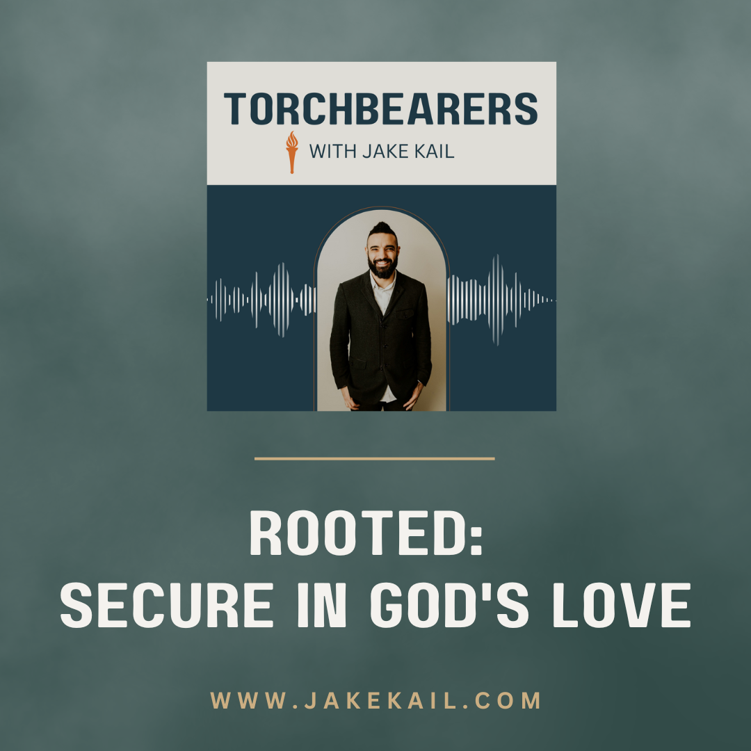 Rooted: Secure in God’s Love