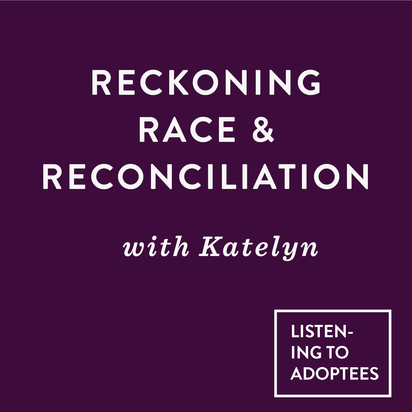 Listening To Adoptees