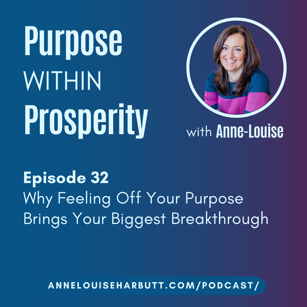 Why Feeling Off Your Purpose Brings Your Biggest Breakthrough