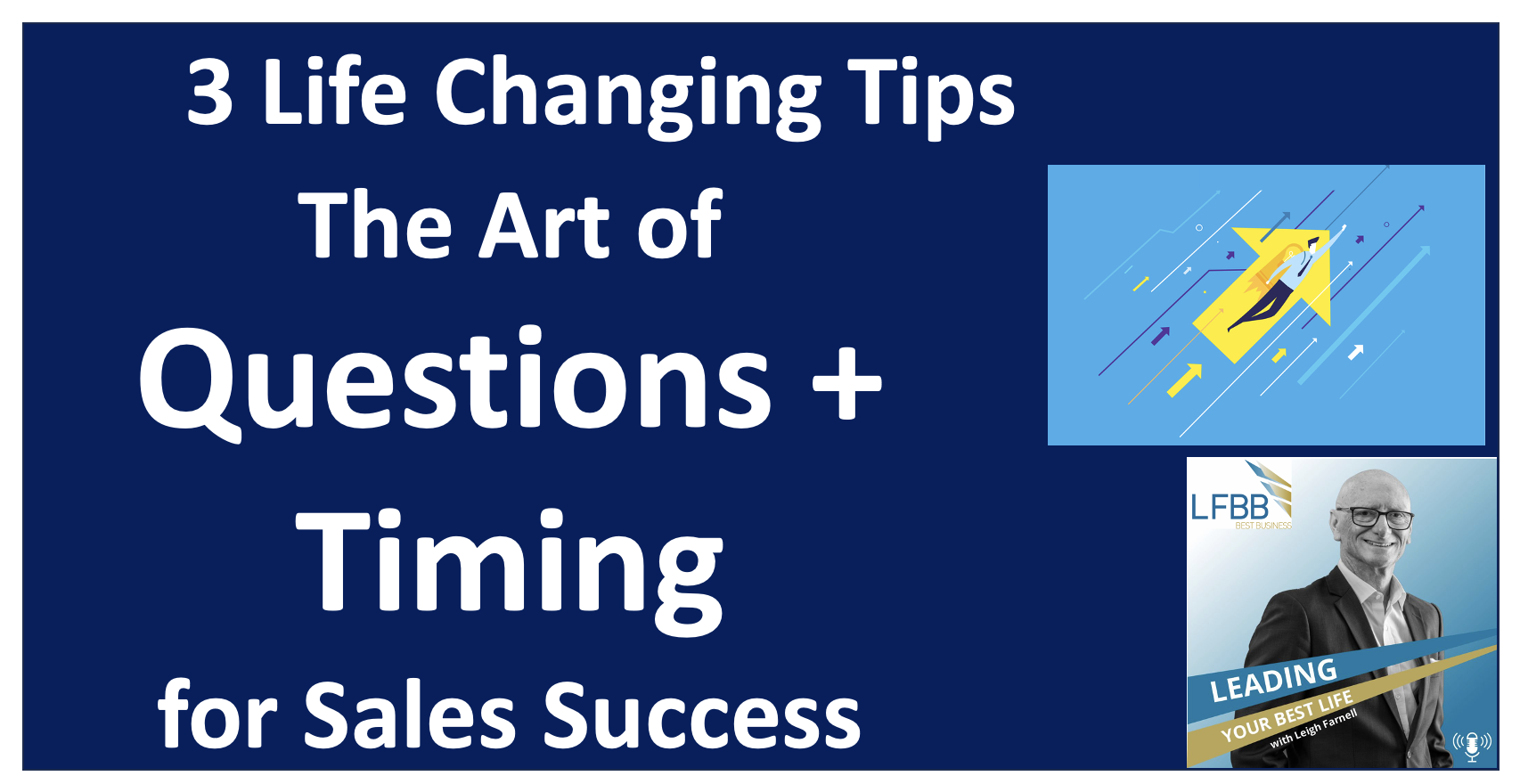 3 Big Tips on The Art of Questions & Timing: Sell More, Win Bigger