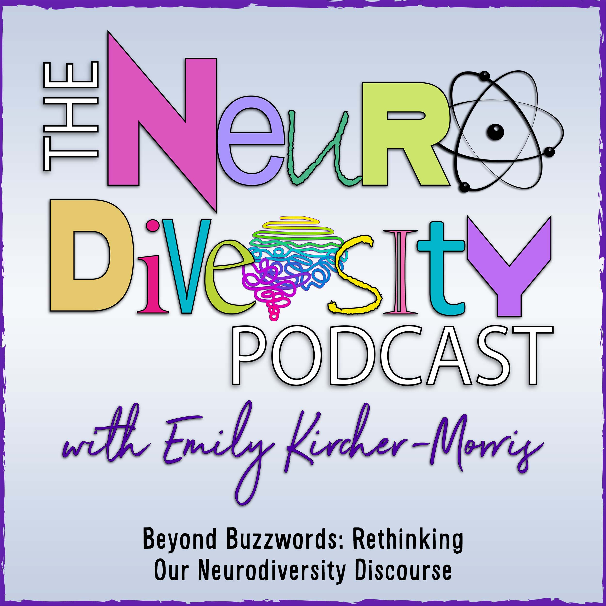 cover of episode Beyond Buzzwords: Rethinking Our Neurodiversity Discourse